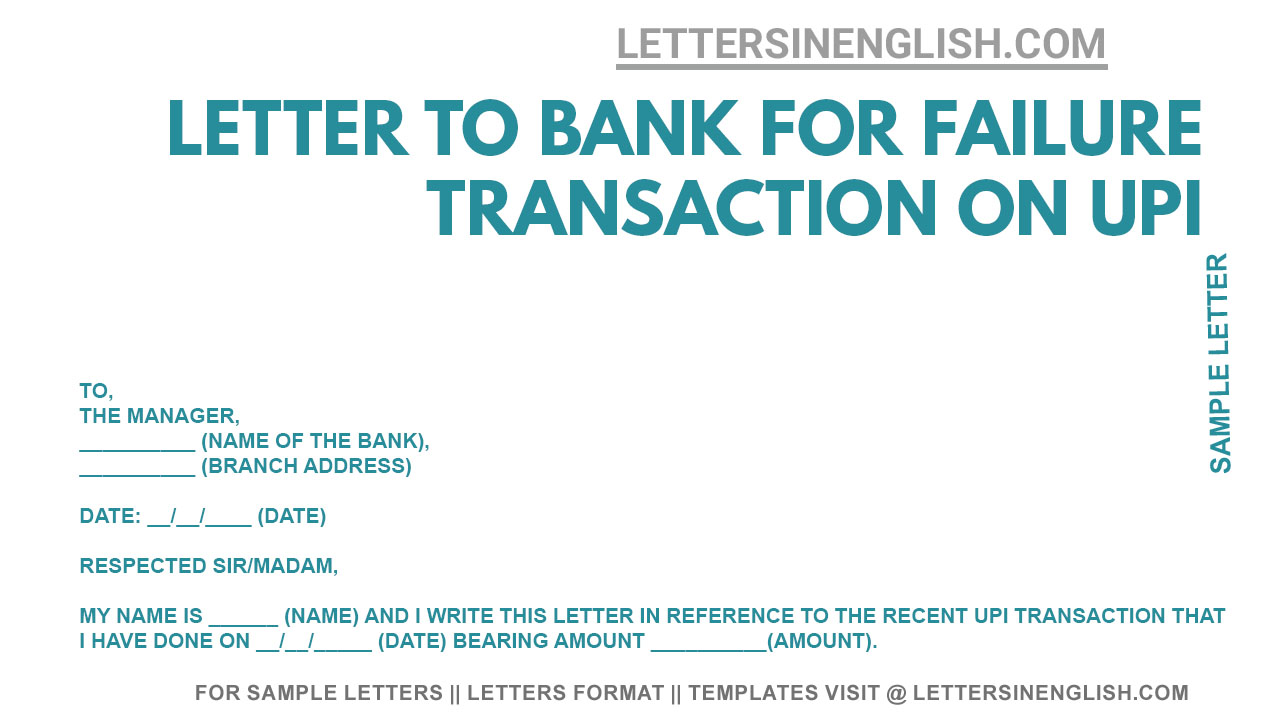 Letter To The Bank For Failure Transaction On UPI Sample Complaint