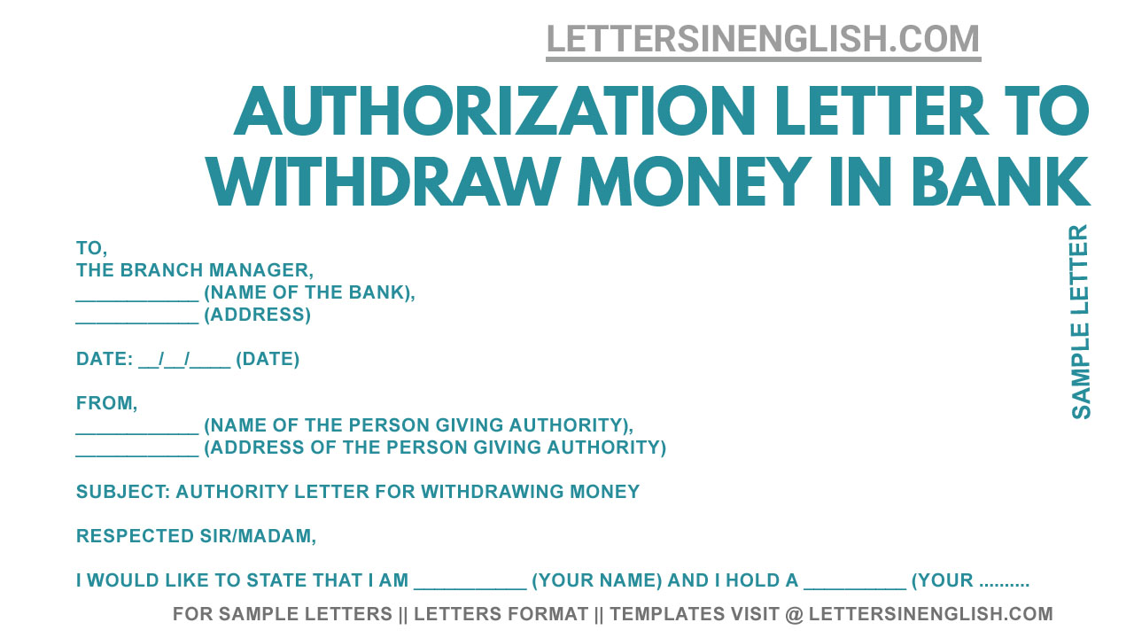 Authorization Letter To Withdraw Money In Bank Cash Withdrawal Authorization Letter Letters 