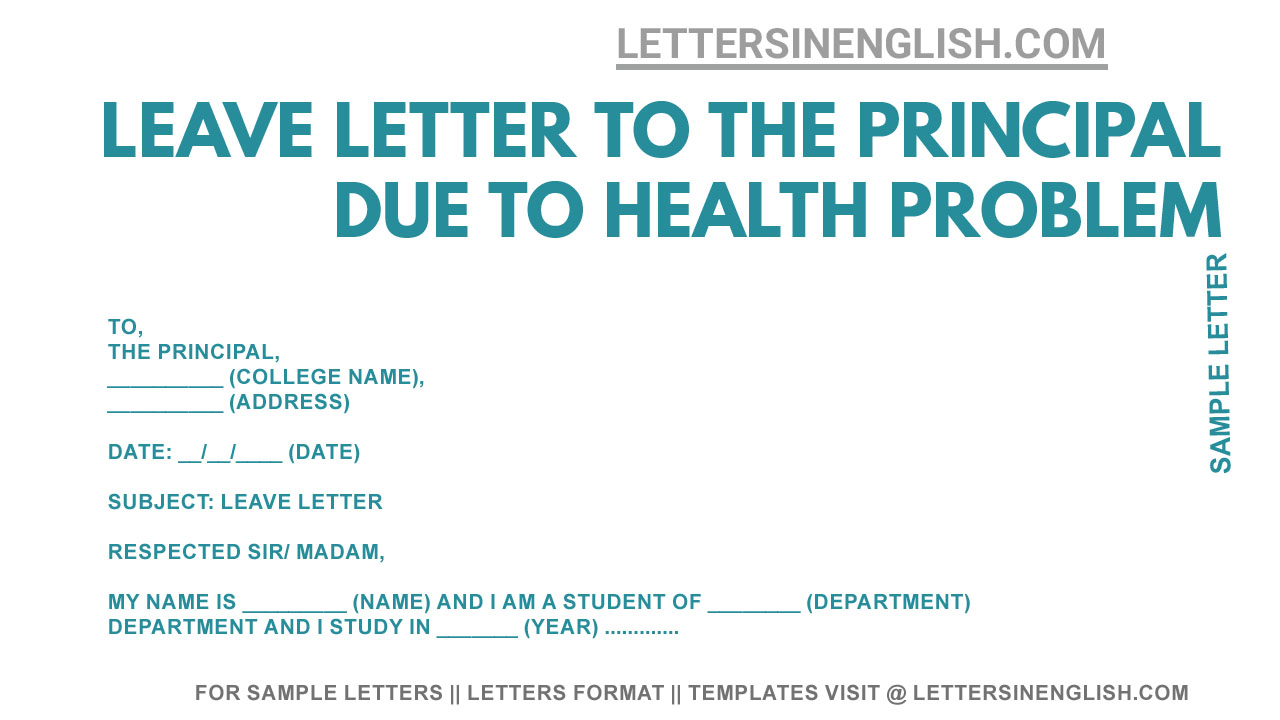 Leave Letter to College Principal Due to Health Problem - Letters in ...