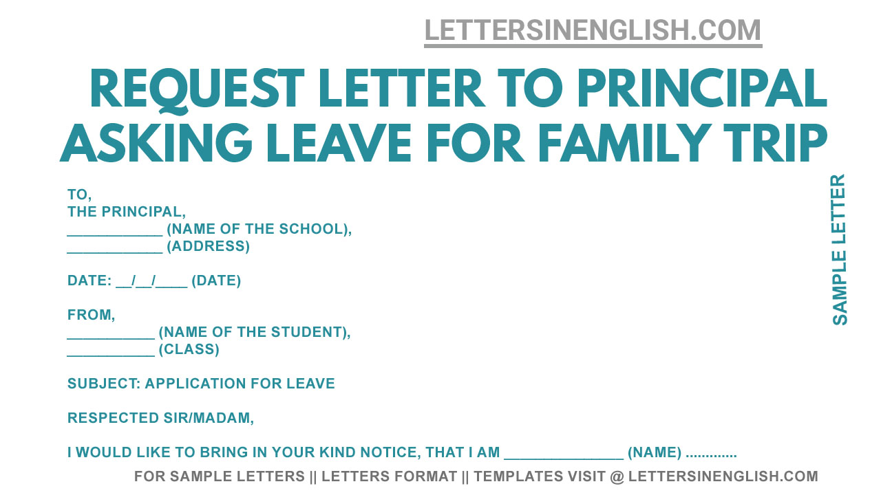 Request Letter To Principal Asking For Leave For Family Trip Sample Letter Of Request To The 