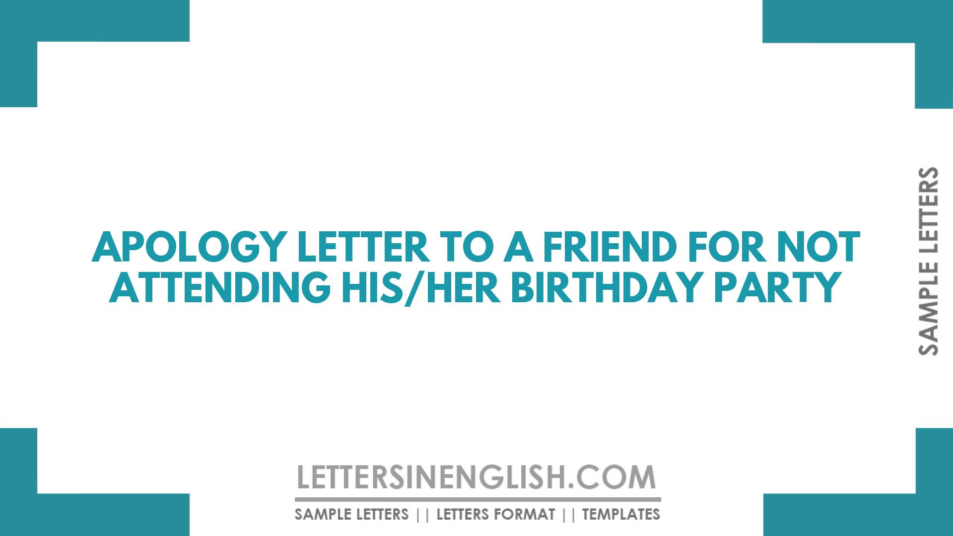 apology-letter-to-a-friend-for-not-attending-his-her-birthday-party