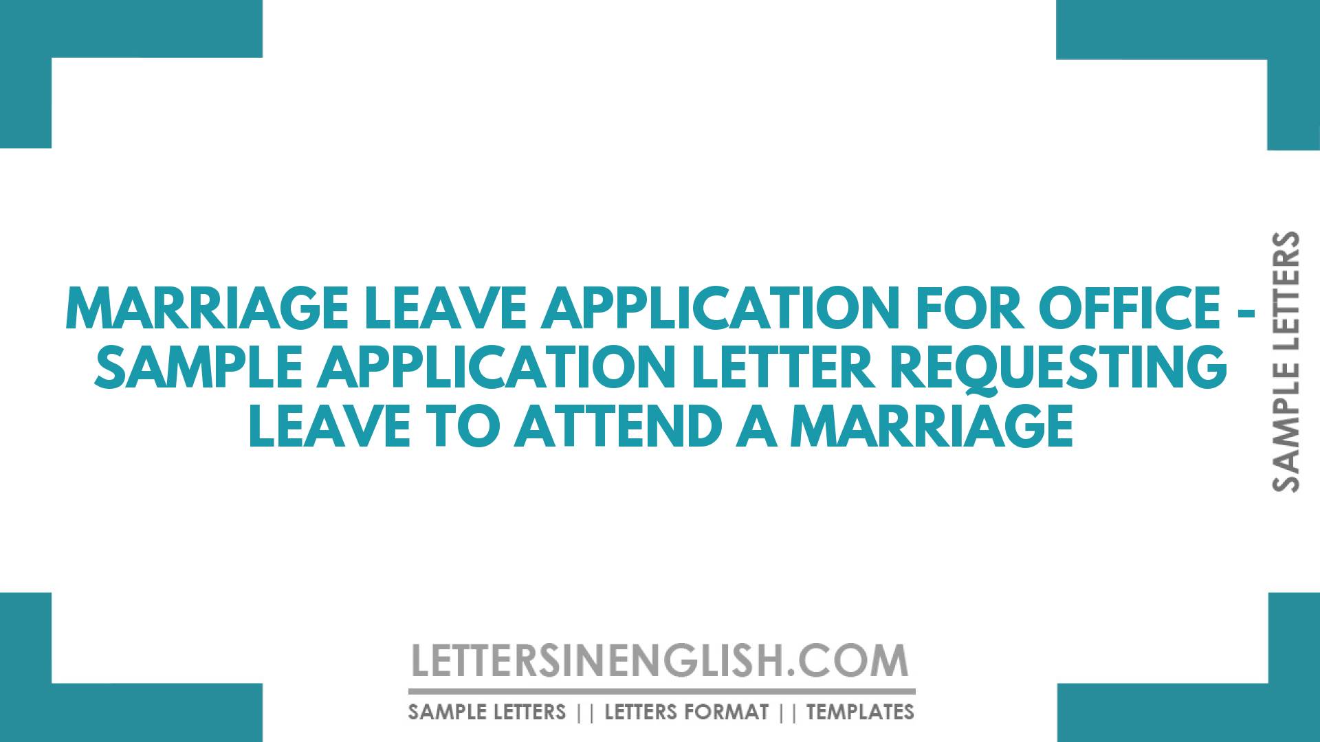 Marriage Leave Application For Office Sample Application Letter Requesting Leave To Attend A 