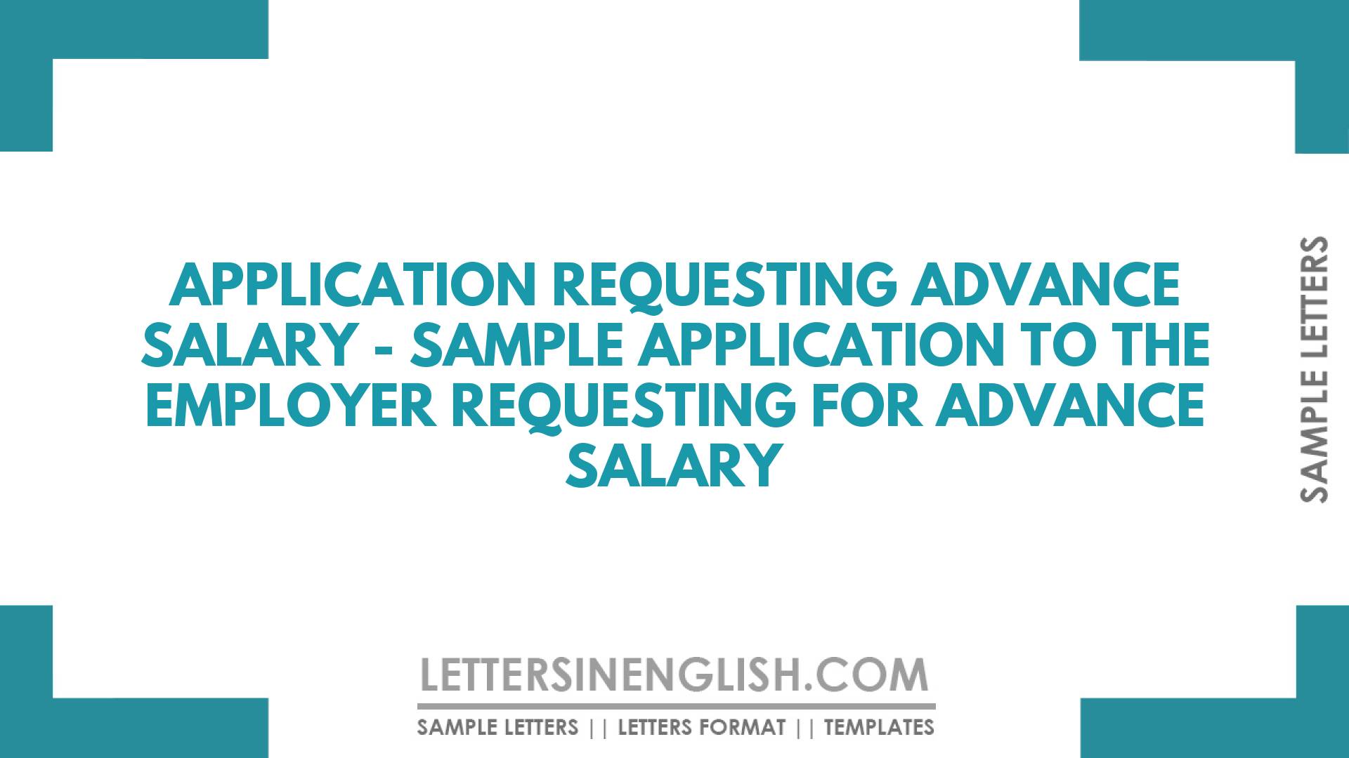 Application Requesting Advance Salary - Sample Application to the ...