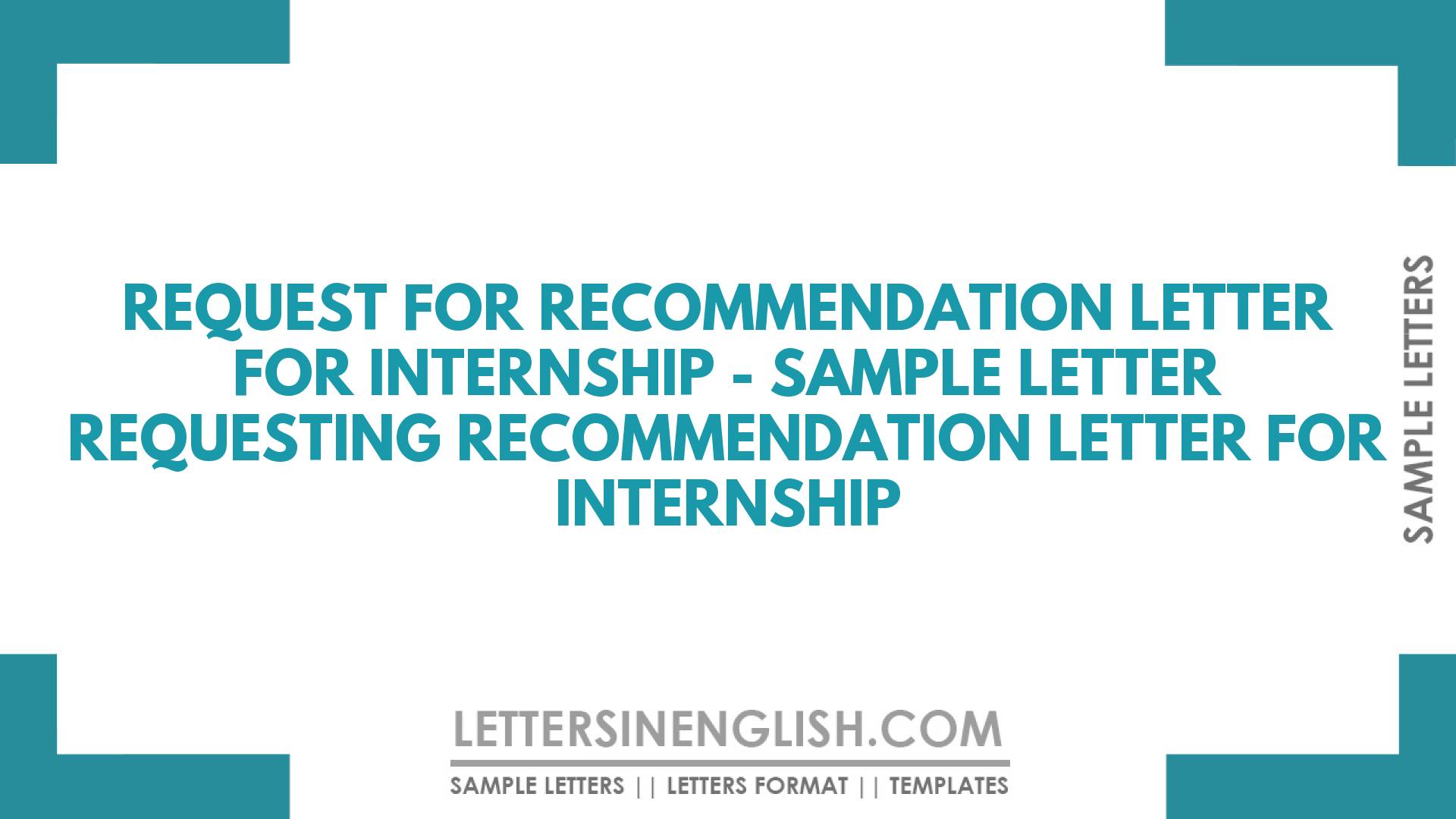 Request for Recommendation Letter for Internship - Sample Letter ...