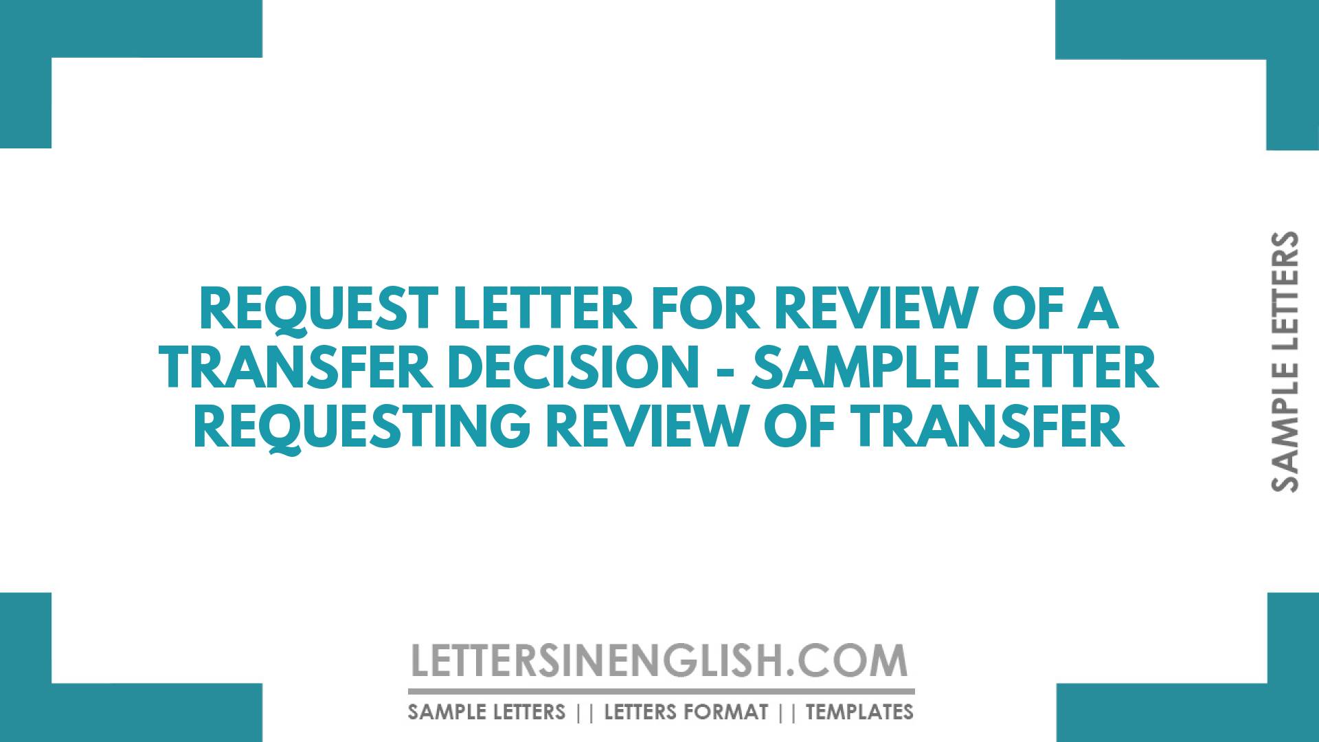 Request Letter for Review of a Transfer Decision - Sample Letter ...