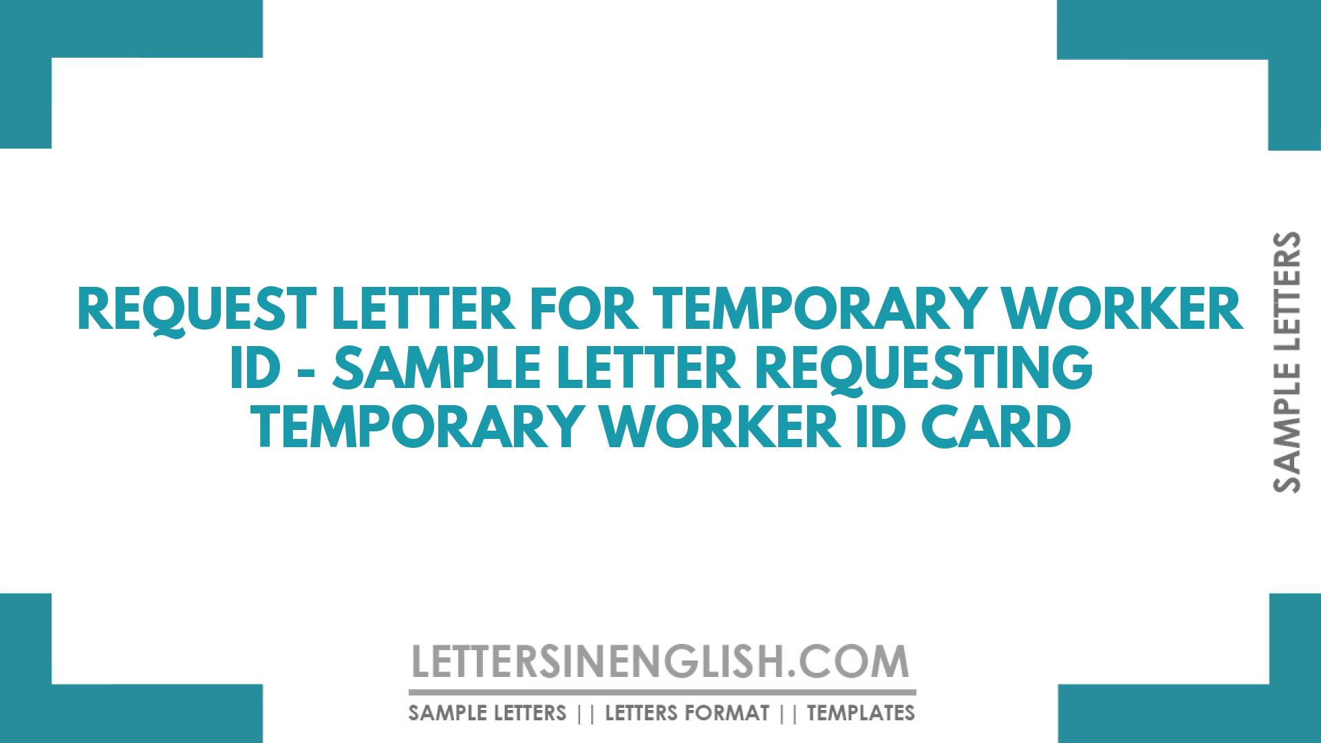 Request Letter for Temporary Worker ID - Sample Letter Requesting ...