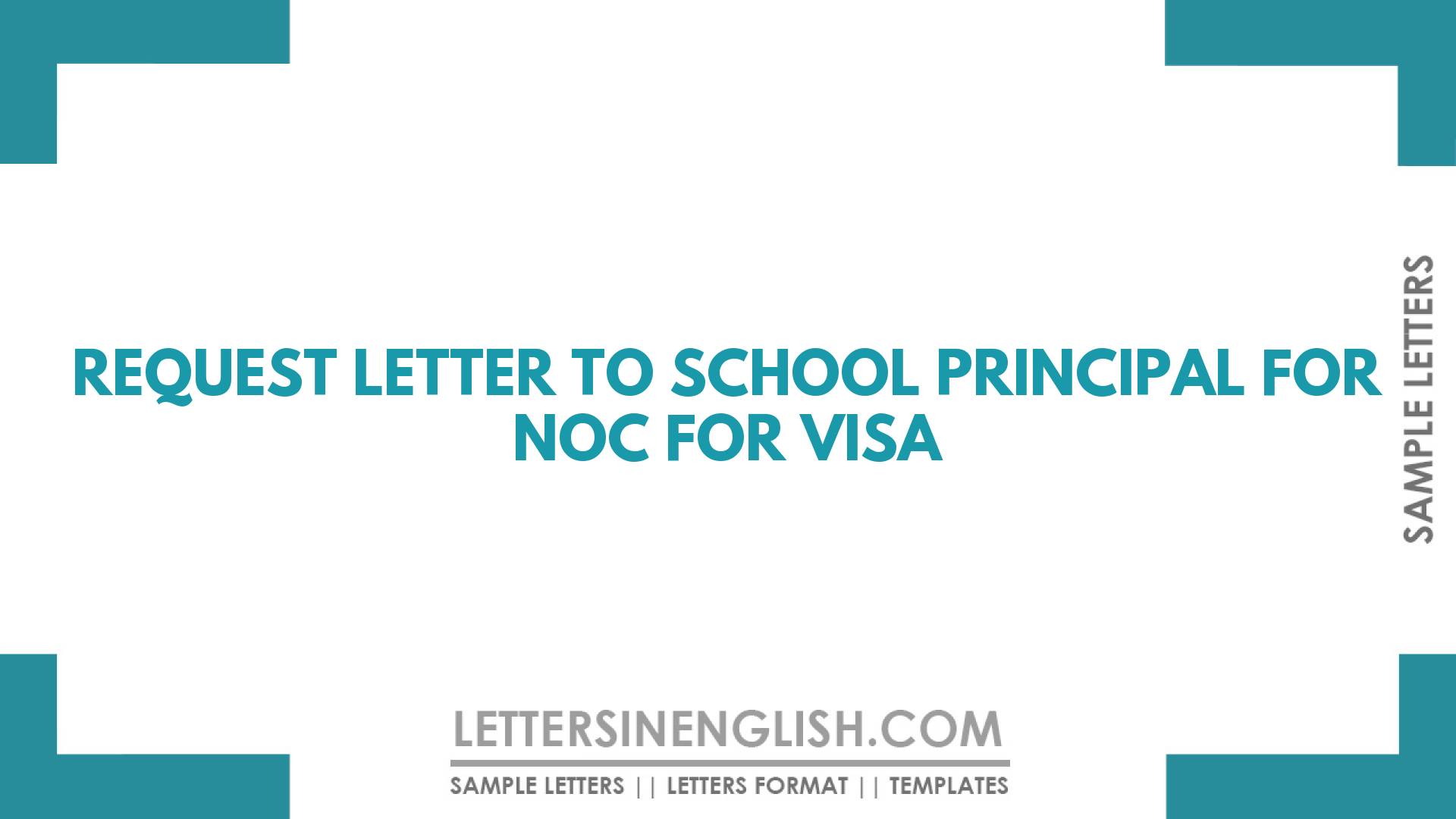 Request Letter To School Principal For NOC For Visa - Letters In English