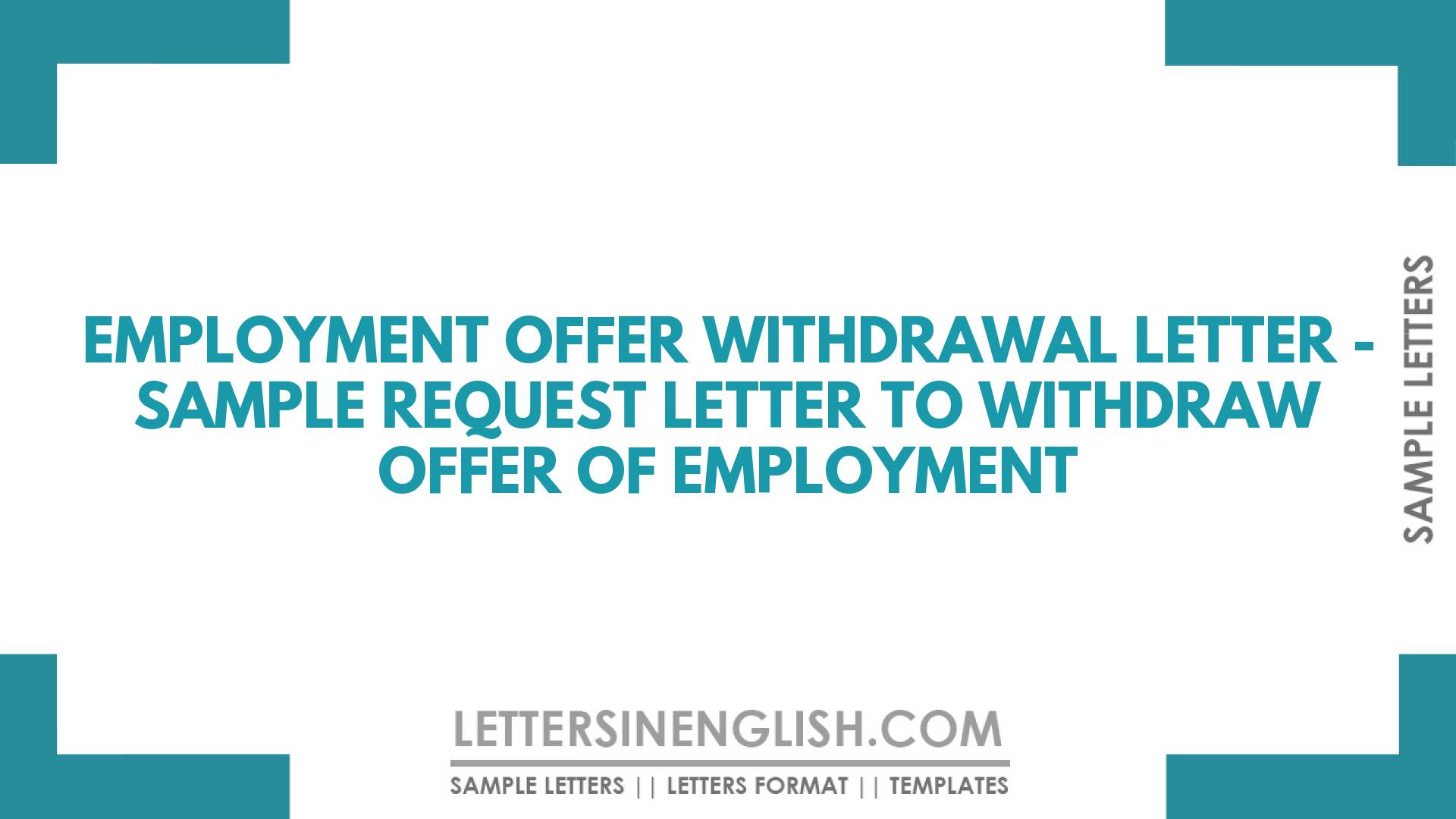 Employment Offer Withdrawal Letter Sample Request Letter To Withdraw Offer Of Employment 7999