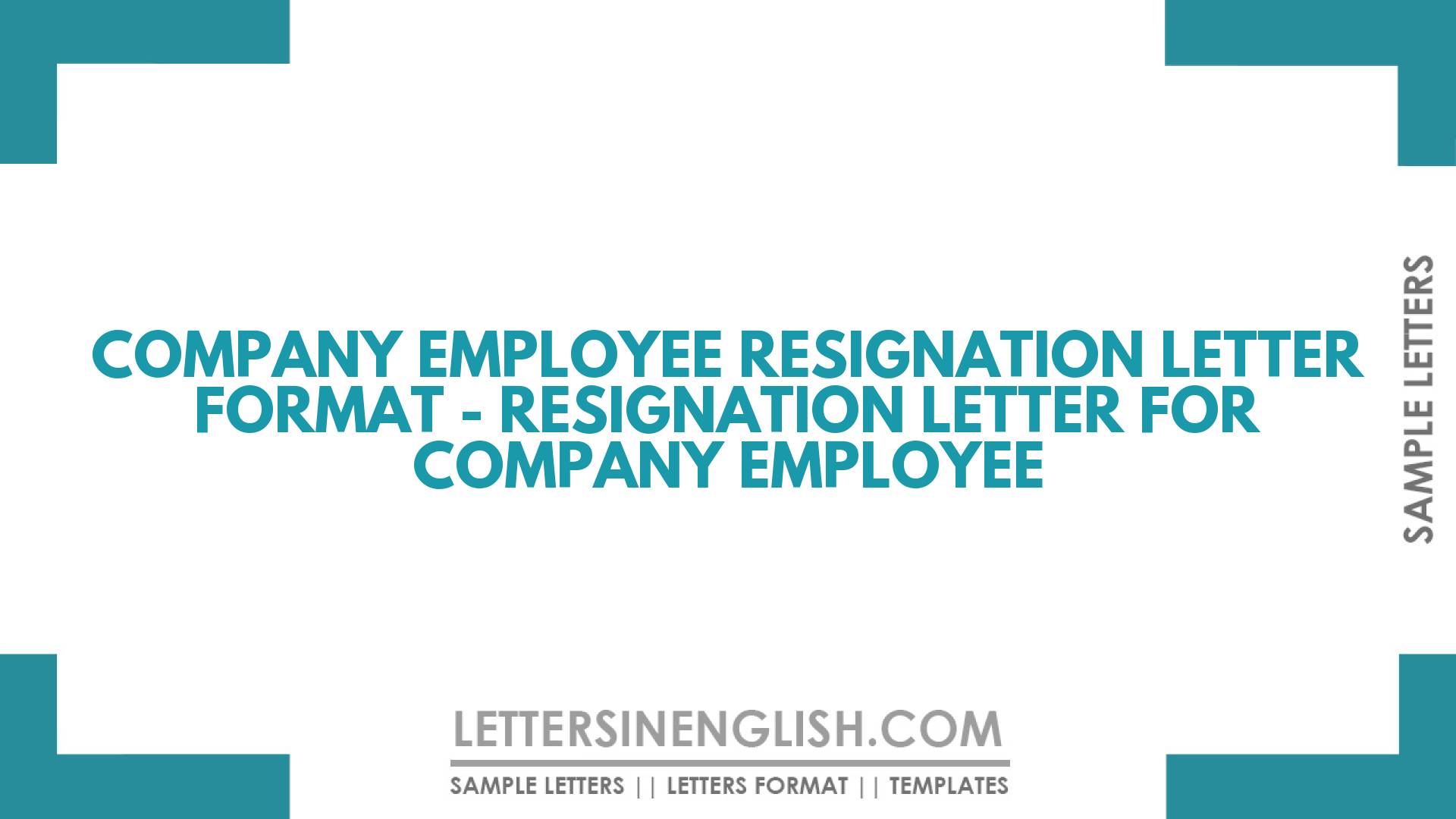 Company Employee Resignation Letter Format - Resignation Letter for ...