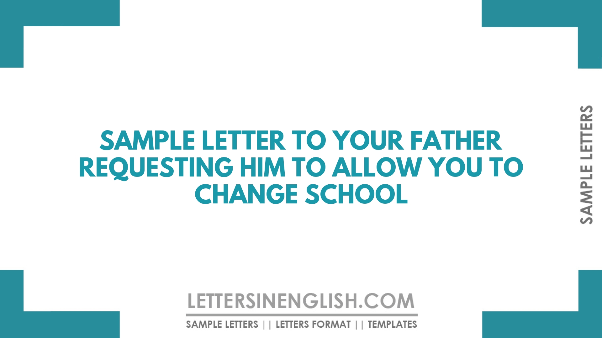 Sample Letter To Your Father Requesting Him To Allow You To Change ...